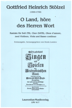 O Land, hre des Herren Wort fr Soli (TB), gem Chor Oboe d'amore, 2 Violinen, Viola, B.c. Partitur