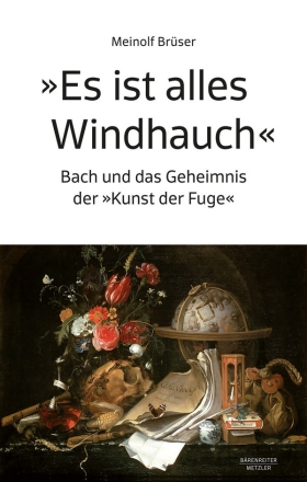 Es ist alles Windhauch -Bach und das Geheimnis der 