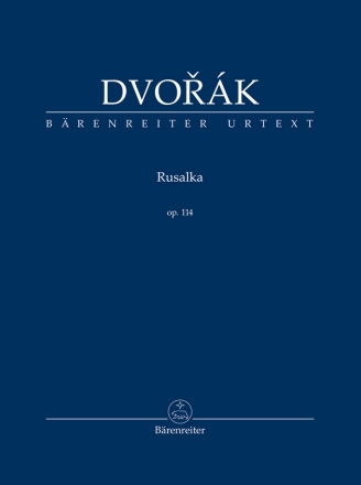 Rusalka op. 114 -Lyrisches Mrchen in drei Akten-  Studienpartitur, Urtextausgabe