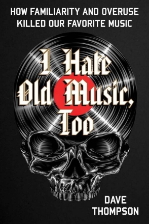 I Hate Old Music, Too  Book