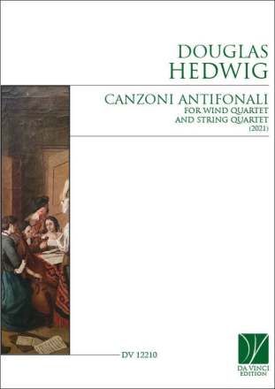 Canzoni Antifonali (2021) Wind Quartet and String Quartet Score