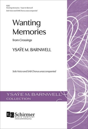 Wanting Memories Solo Voice and SAB Choir Unaccompanied Choral Score