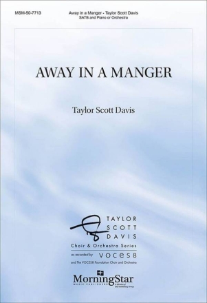 Away in a Manger SATB and Piano or Orchestra Choral Score