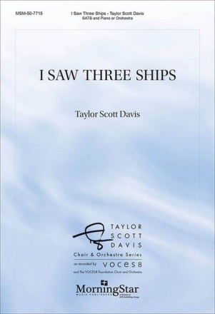 I Saw Three Ships SATB and Piano or Orchestra Choral Score