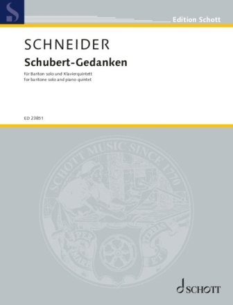 Schubert-Gedanken fr Bariton und Klavierquintett Partitur und Stimmen