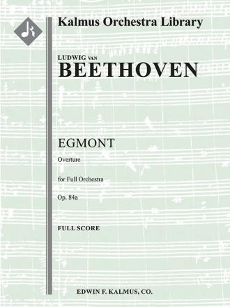 Egmont Overture, Op. 84a (f/o sc) Full Orchestra