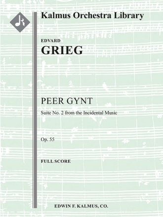 Peer Gynt: Suite No. 2, Op. 55 (f/o sc) Full Orchestra