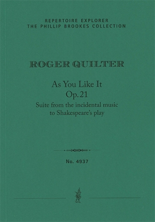 Suite from the incidental music to Shakespeares play As you like it, Op. 21 The Phillip Brookes Collection