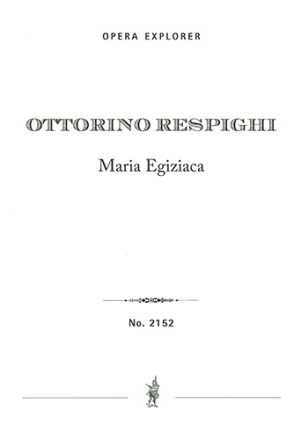 Maria Egiziaca, Mistero in un atto e 2 episodi (full opera score with Italian libretto) Opera