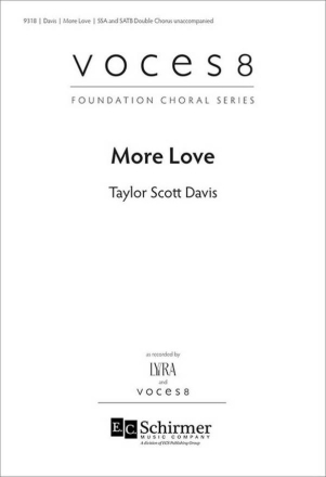 More Love SSA and SATB Double Choir Unaccompanied Choral Score