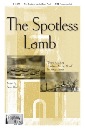 The Spotless Lamb SATB Choral Score