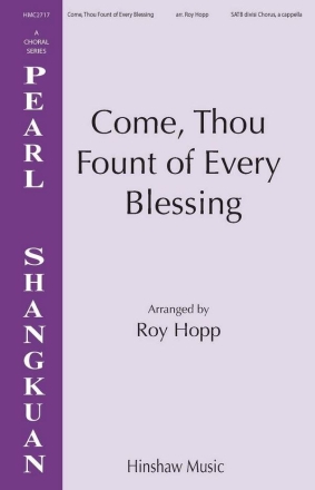 Come, Thou Fount Of Every Blessing SATB a Cappella Choral Score