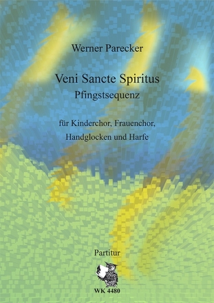 Veni Sancte Spiritus (Pfingstsequenz) fr Kinderchor, Frauenchor, Harfe und Handglocken Partitur  und Stimmen (la)