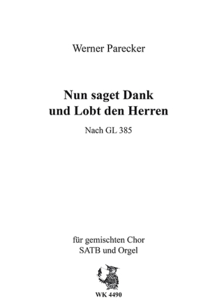 Nun saget Dank und Lobt den Herrn fr gem Chor und Orgel Partitur