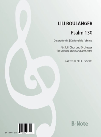 Psalm 130  Du fond de lAbime (De profundis) fr Chor und Orchester (Partitur) Groes Orchester,Chor SATB Partitur