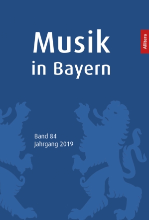 Musik in Bayern. Band 84 (2019)