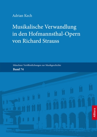 Musikalische Verwandlung in den Hofmannsthal-Opern von Richard Strauss