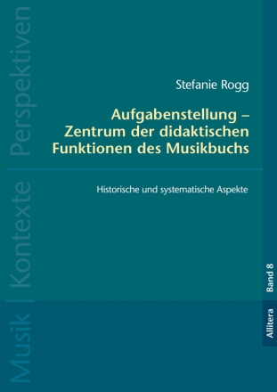 Aufgabenstellung  Zentrum der didaktischen Funktionen des Musikbuchs