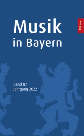 Musik in Bayern, Bd. 87, Jahrg. 2022