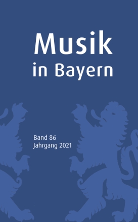 Musik in Bayern, Bd. 86, Jahrg. 2021