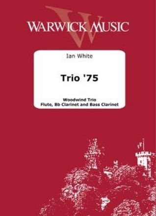 Trio '75 Flute, Clarinet and Bass Clarinet Set Of Parts