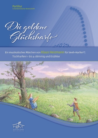 Die goldene Glcksharfe fr Veeh-Harfen/Tischharfen 1-4stg und Erzhler Partitur in herkmmlicher Notenschrift