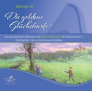 Die goldene Glcksharfe fr Veeh-Harfen/Tischharfen (1-4stg) und Erzhler bungs-CD