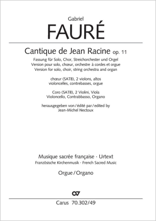 Cantique de Jean Racine (Lobgesang des Jean Racine) Coro SATB, 2 Vl, Va, Vc, Cb, Org Einzelstimme, Orgel