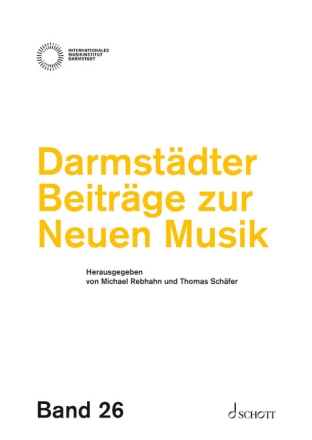 Darmstdter Beitrge zur Neuen Musik, Band 26 Band 26  Einzelausgabe