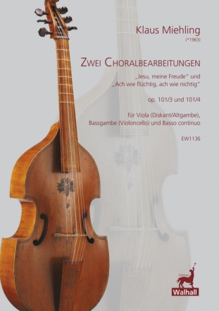 2 Choralbearbeitungen op.101,3 und 101,4 fr Viola (Diskant-/Altgambe), Bassgambe (Vc) und B.c. Partitur und Stimmen