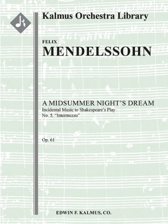 Midsummer Nights Dream/Intermezzo FO Sc Scores