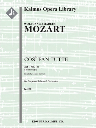 Cosi fan Tutte Aria: Come scoglio F/O SC Scores