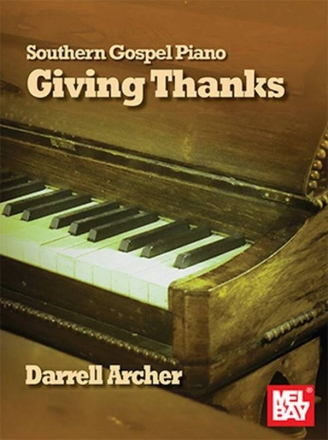 Southern Gospel Piano - Giving Thanks Piano Book & Audio-Online