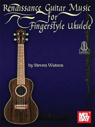 Renaissance Guitar Music for Fingerstyle Ukulele Ukulele Book & Audio-Online