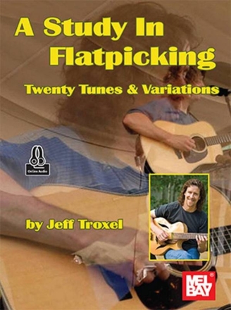 A Study in Flatpicking Twenty Tunes and Variations Guitar Book & Audio-Online