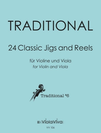 24 Classic Jigs and Reels, fr Violine und Bratsche Violin, Viola Spielpartituren [2] (jeweils andere Stimme in Kleinschrift)