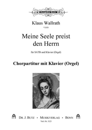 Meine Seele preist den Herrn fr SATB und Klavier/Orgel