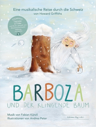 Barboza und der klingende Baum (+Online-Audio) eine musikalische Reise durch die Schweiz Lieder-Bilderbuch (Hardcover)