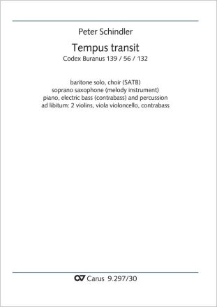 Tempus transit Soli SBar, Coro SATB, S-Sax (Melodieinstr in C), Pfte, Jazz-Bass (Cb), Perc, [2 Vl, Va, Vc, Cb] Partitur