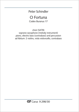 O Fortuna Coro SATB, S-Sax (Melodieinstr in C), Pfte, Jazz-Bass (Cb), Perc, [2 Vl, Va, Vc, Cb] Partitur