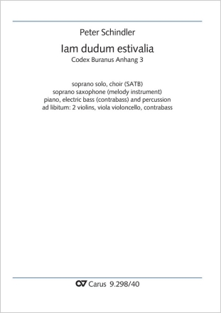 Iam dudum estivalia Solo S, Coro SATB, S-Sax (Melodieinstr in C), Pfte, Jazz-Bass (Cb), Perc, [2 Vl, Va, Vc, Cb] Partitur