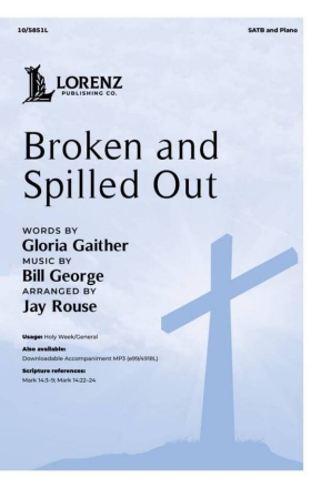 Broken and Spilled Out Gemischter Chor mit Klavier/Orgel Chorpartitur