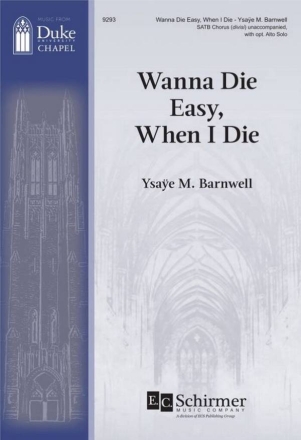 Wanna Die Easy, When I Die Gemischter Chor mit Begleitung Chorpartitur