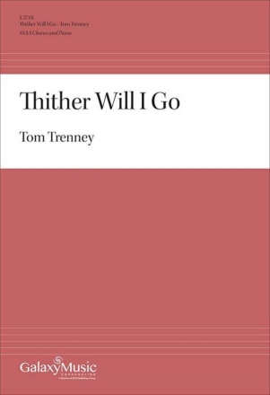 Thither Will I Go Frauenchor mit Klavier/Orgel Chorpartitur