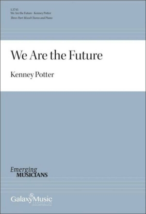 We Are the Future Gemischter Chor mit Klavier/Orgel Chorpartitur