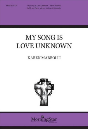 My Song Is Love Unknown Gemischter Chor mit Klavier/Orgel Chorpartitur