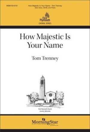 How Majestic Is Your Name Gemischter Chor mit Klavier/Orgel Chorpartitur