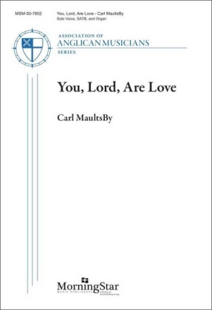 You, Lord, Are Love Gemischter Chor mit Klavier/Orgel Chorpartitur