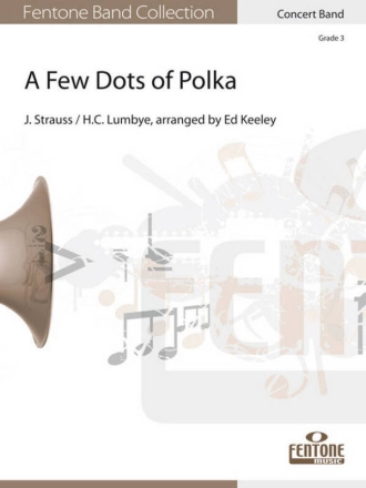 A Few Dots of Polka Concert Band/Harmonie Partitur + Stimmen