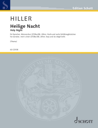 Heilige Nacht fr Sprecher, Mnnerchor (2T2Bar2B), Zither, Harfe und 6 Schlittenglckchen Sing- und Spielpartitur